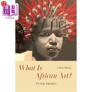 Art? Short 海外直订What 什么是非洲艺术? African History 简史