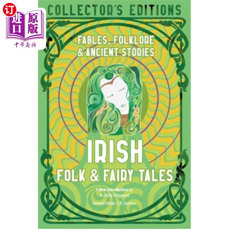 海外直订Irish Folk & Fairy Tales: Ancient Wisdom, Fables & Folkore 爱尔兰民间和童话:古代智慧，寓言和民间传说
