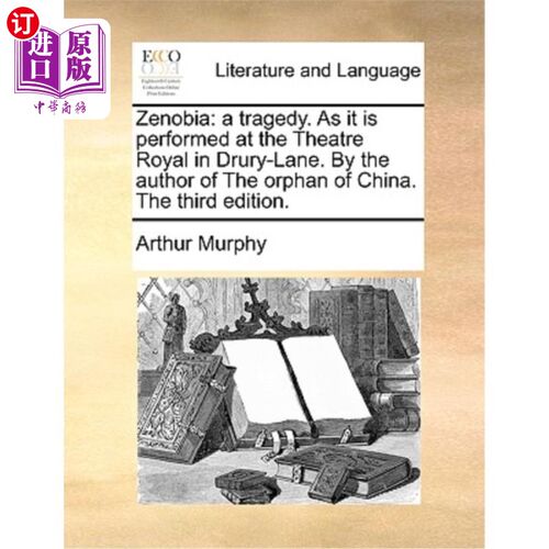 海外直订Zenobia: A Tragedy. as It Is Performed at the Theatre Royal in Drury-Lane. by th 芝诺比娅:悲剧。就像在德鲁