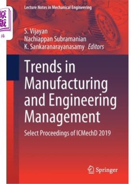 海外直订Trends in Manufacturing and Engineering Management: Select Proceedings of Icmech 制造和工程管理的趋势:Icme