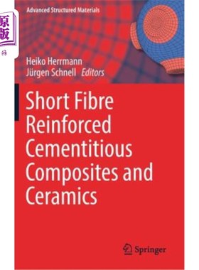 海外直订Short Fibre Reinforced Cementitious Composites and Ceramics 短纤维增强水泥基复合材料与陶瓷