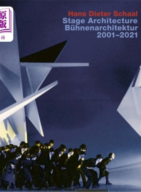 海外直订Hans Dieter Schaal. Stage Architecture 2001-2021: With an Introduction by Wolfga 汉斯·迪特尔·沙尔。舞台建筑