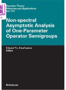 海外直订Non-Spectral Asymptotic Analysis of One-Parameter Operator Semigroups 单参数算子半群的非谱渐近分析