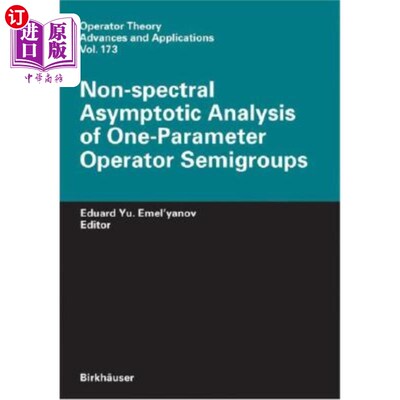 海外直订Non-Spectral Asymptotic Analysis of One-Parameter Operator Semigroups 单参数算子半群的非谱渐近分析