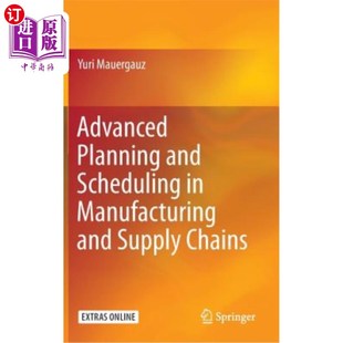 and Supply 高级计划和调度 Manufacturing Planning 制造和供应链中 Scheduling Chains 海外直订Advanced