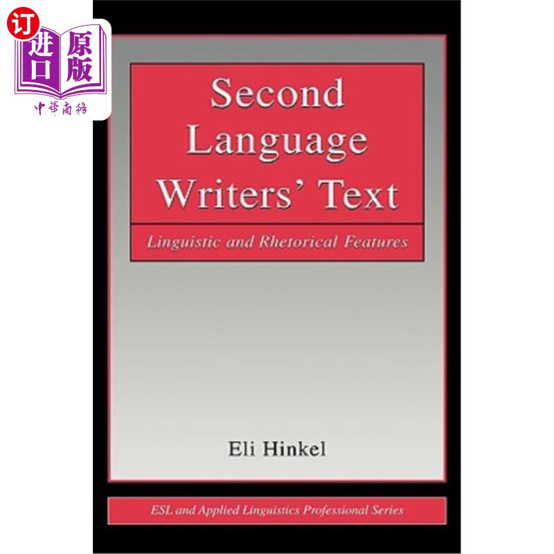 海外直订Second Language Writers' Text: Linguistic and Rhetorical Features 第二语言作家文本的语言修辞特征