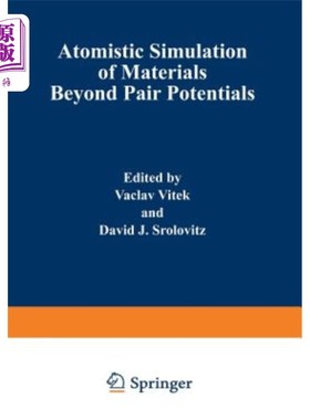 海外直订Atomistic Simulation of Materials: Beyond Pair Potentials 材料的原子模拟:超越对势