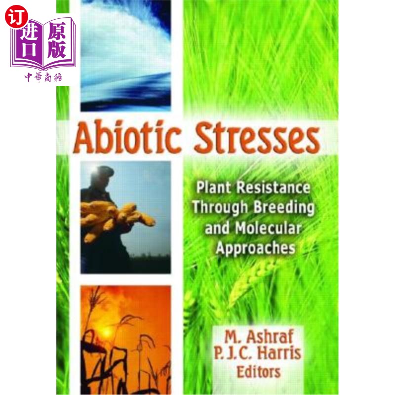 海外直订Abiotic Stresses: Plant Resistance Through Breeding and Molecular Approaches 非生物胁迫:通过育种和分子方法