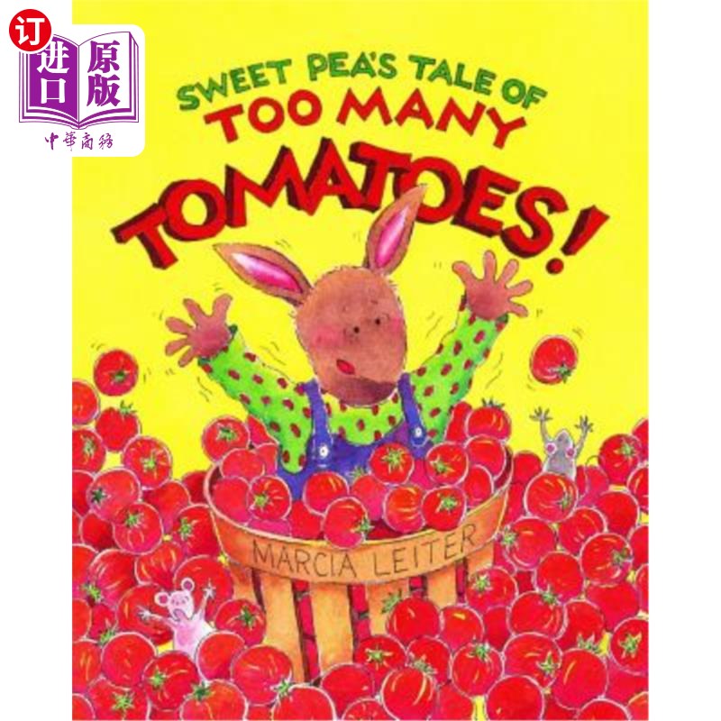 海外直订Sweet Pea's Tale of Too Many Tomatoes! 甜豌豆的西红柿太多的故事!