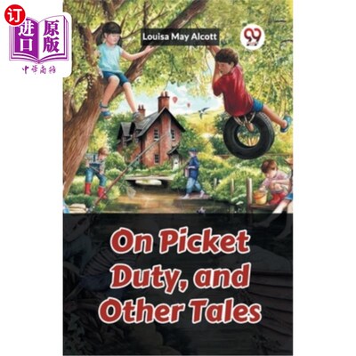 海外直订On Picket Duty, and Other Tales 纠察值勤和其他故事