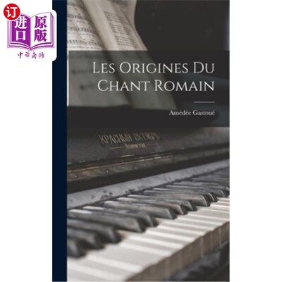 海外直订Les Origines du Chant Romain 罗马歌曲的起源