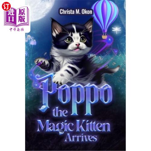 海外直订Poppo The Magic Kitten Arrives! 神奇小猫波波来了！