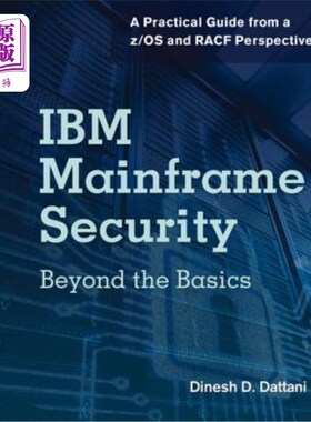 海外直订IBM Mainframe Security: Beyond the Basics-A Practical Guide from A Z/OS and Racf IBM大型机安全性:超越基础—