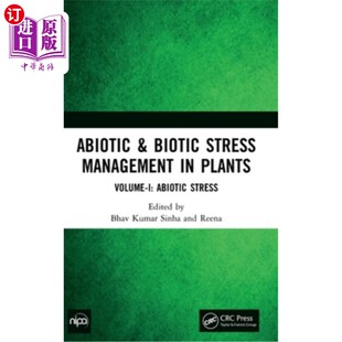 海外直订Abiotic & Biotic Stress Management in Plants: Volume-I: Abiotic Stress 植物的非生物和生物胁迫管理:第1卷:非