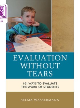 海外直订Evaluation without Tears: 101 Ways to Evaluate the Work of Students 无泪评价：101种评价学生工作的方法