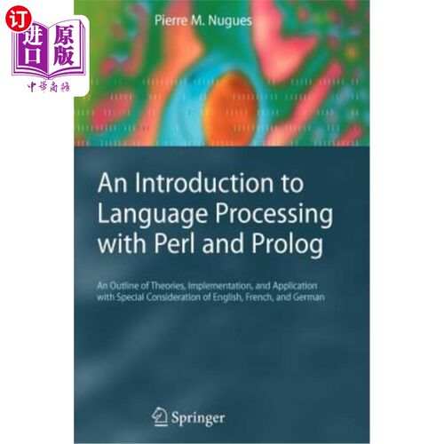 海外直订An Introduction to Language Processing with Perl and PROLOG: An Outline of Theor Perl和PROLOG语言处理
