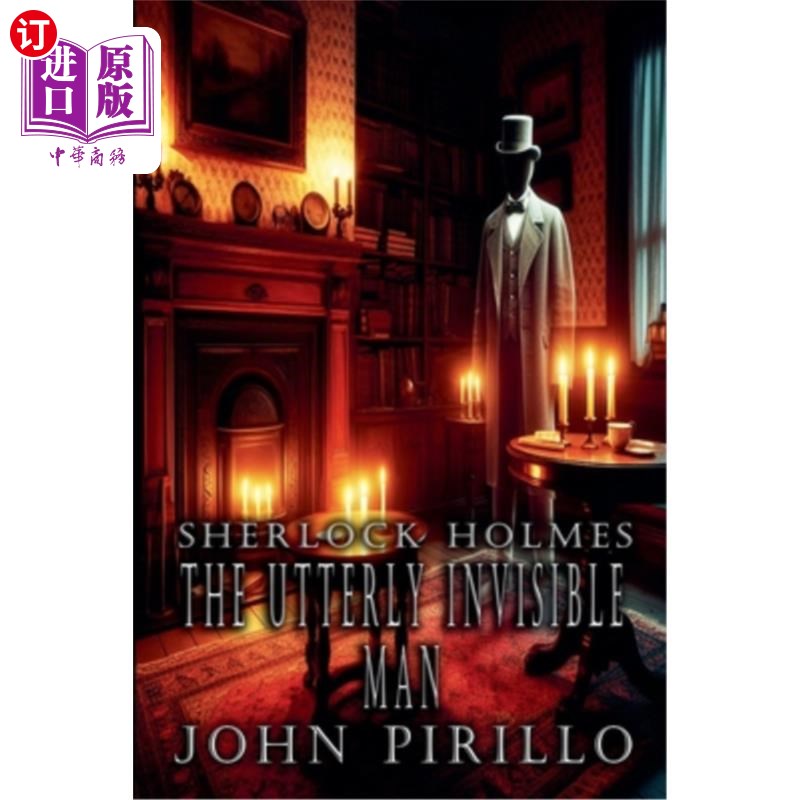 海外直订Sherlock Holmes, The Utterly Invisible Man 夏洛克·福尔摩斯，《隐形人