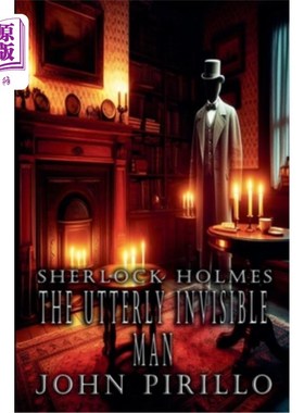 海外直订Sherlock Holmes, The Utterly Invisible Man 夏洛克·福尔摩斯，《隐形人