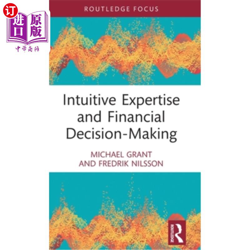海外直订Intuitive Expertise and Financial Decision-Making 直觉专业知识和财务决策