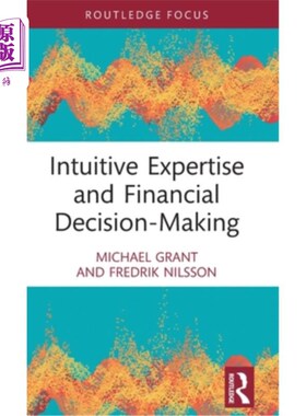 海外直订Intuitive Expertise and Financial Decision-Making 直觉专业知识和财务决策