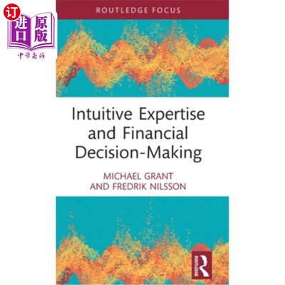 海外直订Intuitive Expertise and Financial Decision-Making 直觉专业知识和财务决策