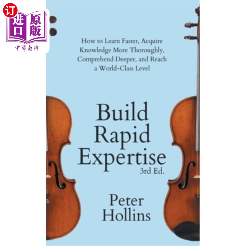 海外直订Build Rapid Expertise: How to Learn Faster, Acquire Knowledge More Thoroughly, C 建立快速专业技能:如何学习