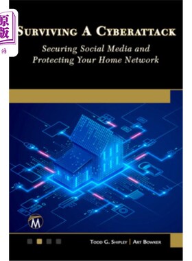 海外直订Surviving a Cyberattack: Securing Social Media and Protecting Your Home 在攻击中生存：保护社交媒体和保