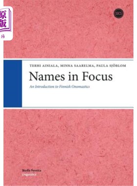 海外直订Names in Focus: An Introduction to Finnish Onomastics 聚焦名称：芬兰单音词简介
