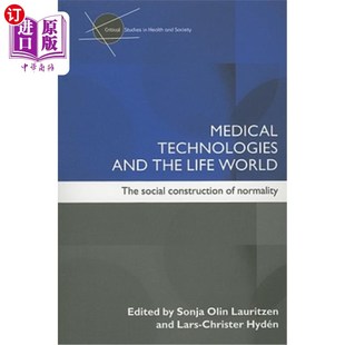 常 The Construction Social 医学技术与生活世界 Technologies and the 海外直订医药图书Medical Life Normality World