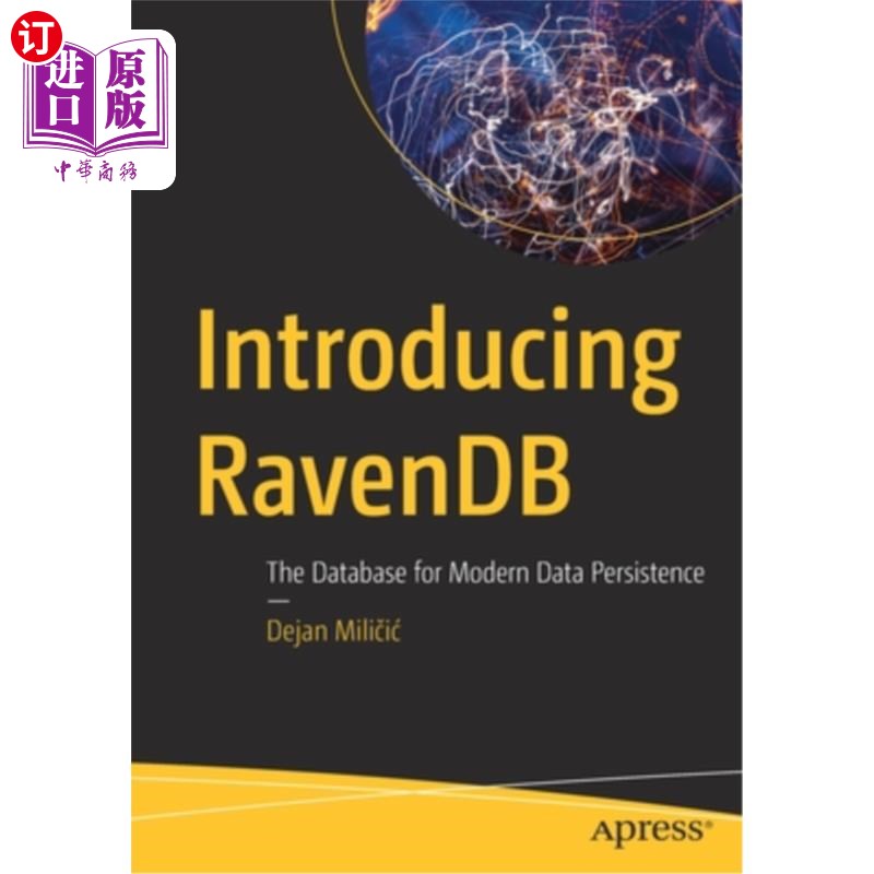 海外直订Introducing Ravendb: The Database for Modern Data Persistence 介绍Ravendb:现代数据持久性数据库