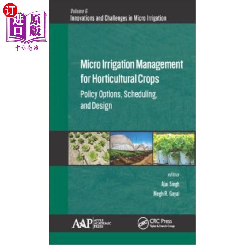 海外直订Micro Irrigation Engineering for Horticultural Crops: Policy Options, Scheduling 园艺作物微灌工程:政策选择