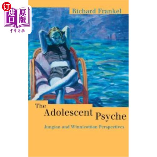 海外直订医药图书The Adolescent Psyche: Jungian and Winnicottian Perspectives 青少年心理：荣格和温尼科蒂的观点