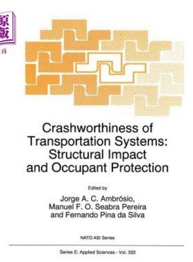 海外直订Crashworthiness of Transportation Systems: Structural Impact and Occupant Protec 运输系统的耐撞性：结构冲击