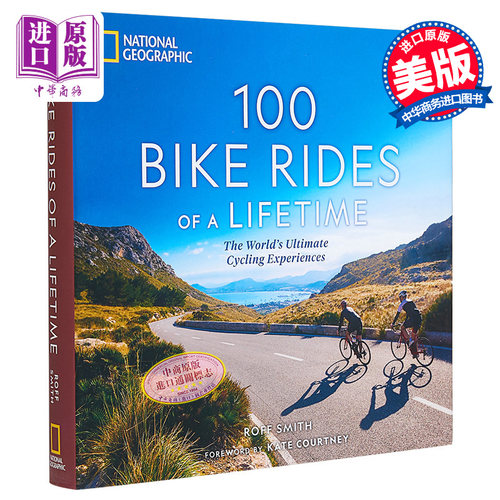 100次自行车之旅 英文原版 100 Bike Rides of a Lifetime National Geographic 自行车运动 骑行路线指南 【中商原版】