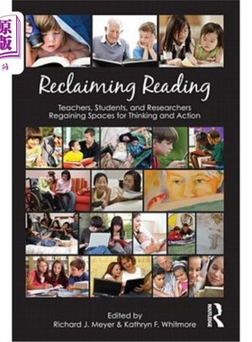 海外直订Reclaiming Reading: Teachers, Students, and Researchers Regaining Spaces for Thi 重拾阅读:教师、学生和研究
