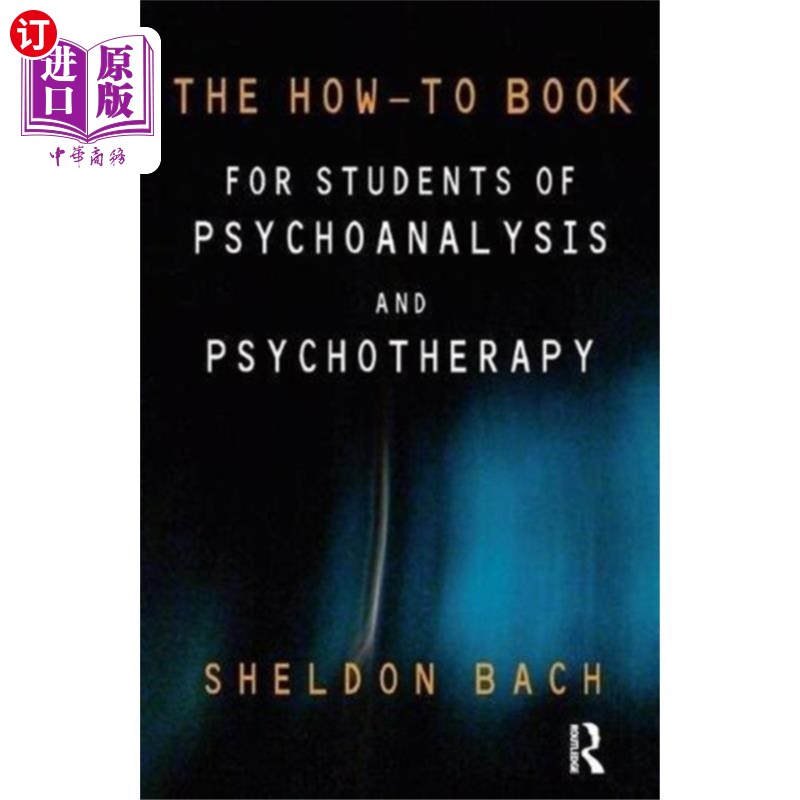 海外直订How-To Book for Students of Psychoanalysis and P... 精神分析和心理治疗学生指南