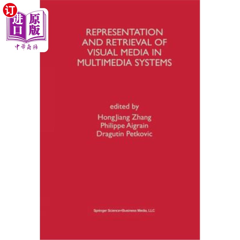 海外直订Representation and Retrieval of Visual Media in Multimedia Systems 多媒体系统中视觉媒体的表示与检索