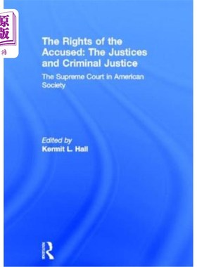 海外直订The Rights of the Accused: The Justices and Criminal Justice: The Supreme Court  《被告的权利:法官与刑事司