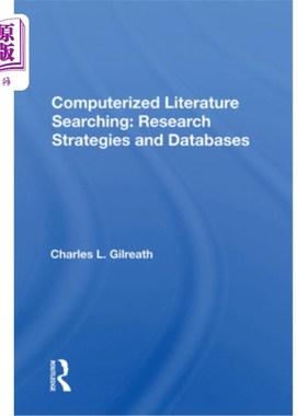海外直订Computerized Literature Searching: Research Strategies and Databases 计算机化文献检索:研究策略与数据库:研究