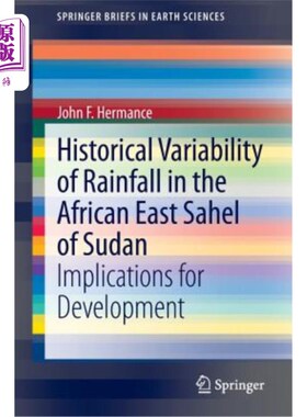 海外直订Historical Variability of Rainfall in the African East Sahel of Sudan: Implicati 苏丹非洲东部萨赫勒地区降雨