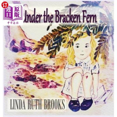 海外直订Under the Bracken Fern: A children's story for grownups 《蕨类植物下》:一个适合成年人的儿童故事