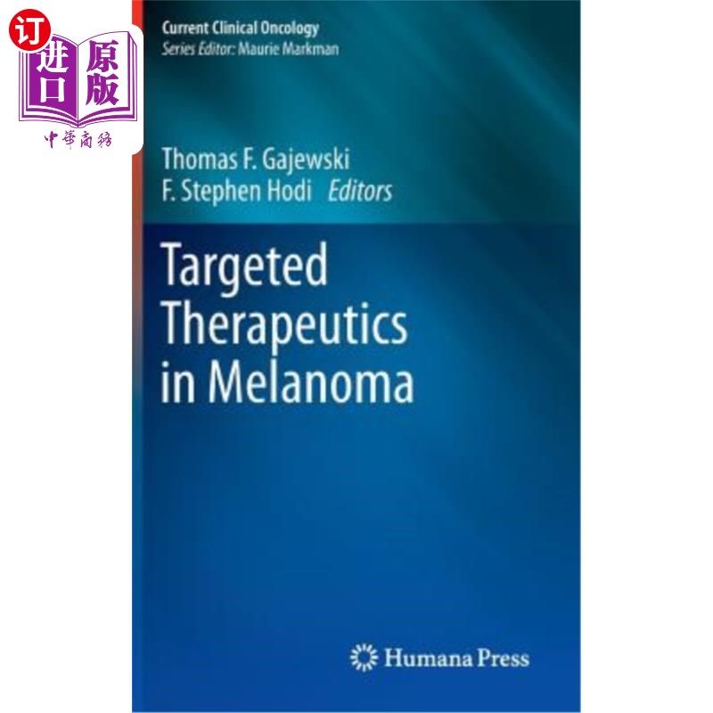 海外直订医药图书Targeted Therapeutics in Melanoma 黑色素瘤的靶向治疗