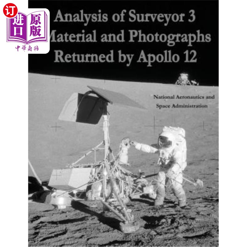 海外直订Analysis of Surveyor 3 Material and Photographs Returned By Apollo 12