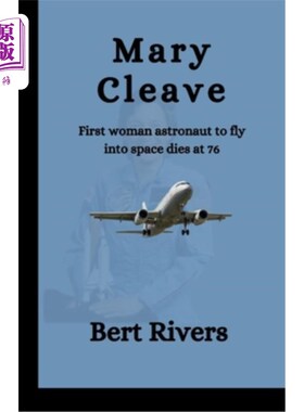 海外直订Mary Cleave: First woman astronaut to fly into space dies at 76 玛丽·克利夫：第一位飞入太空的女宇航员去世，