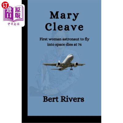 海外直订Mary Cleave: First woman astronaut to fly into space dies at 76 玛丽·克利夫：第一位飞入太空的女宇航员去世，