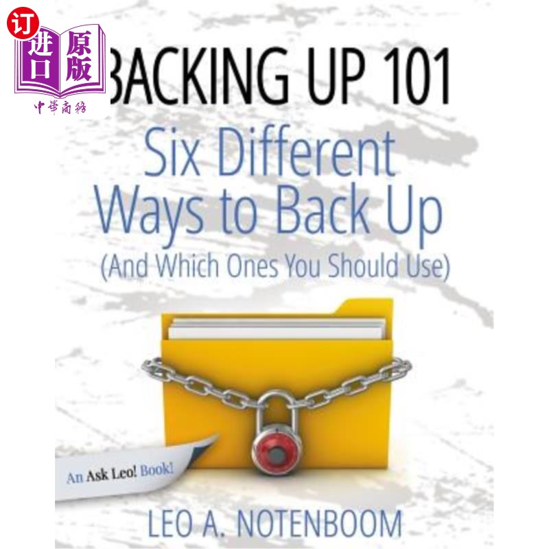 海外直订Backing Up 101: Six Different Ways to Back Up Your Computer (And Which Ones You  备份101：备份计算机的六种