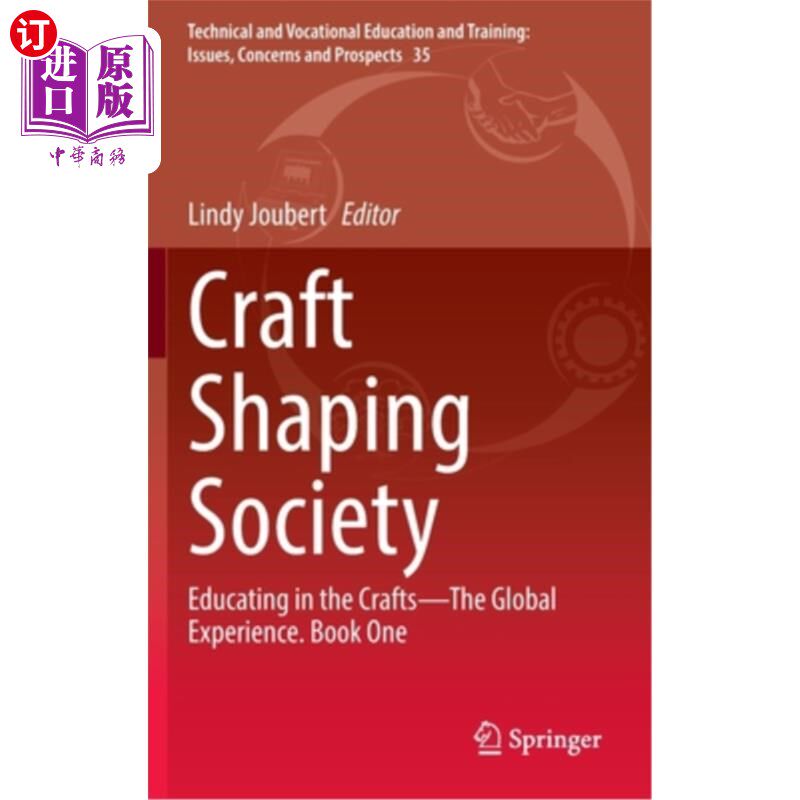 海外直订Craft Shaping Society: Educating in the Crafts--The Global Experience. Book One 工艺塑造社会:工艺教育——全