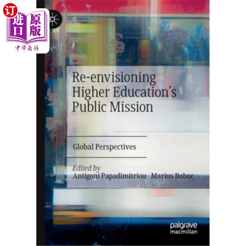 海外直订Re-Envisioning Higher Education's Public Mission: Global Perspectives 重新设想高等教育的公共使命:全球视野