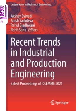 海外直订Recent Trends in Industrial and Production Engineering: Select Proceedings of Ic 工业和生产工程的最新趋势:I