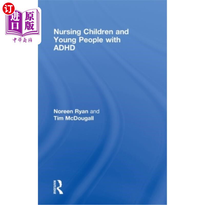 海外直订Nursing Children and Young People with ADHD 护理患有ADHD的儿童和年轻人